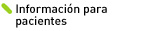 Informaci&oacute;n para pacientes 