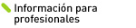 Informaci&oacute;n para profesionales 